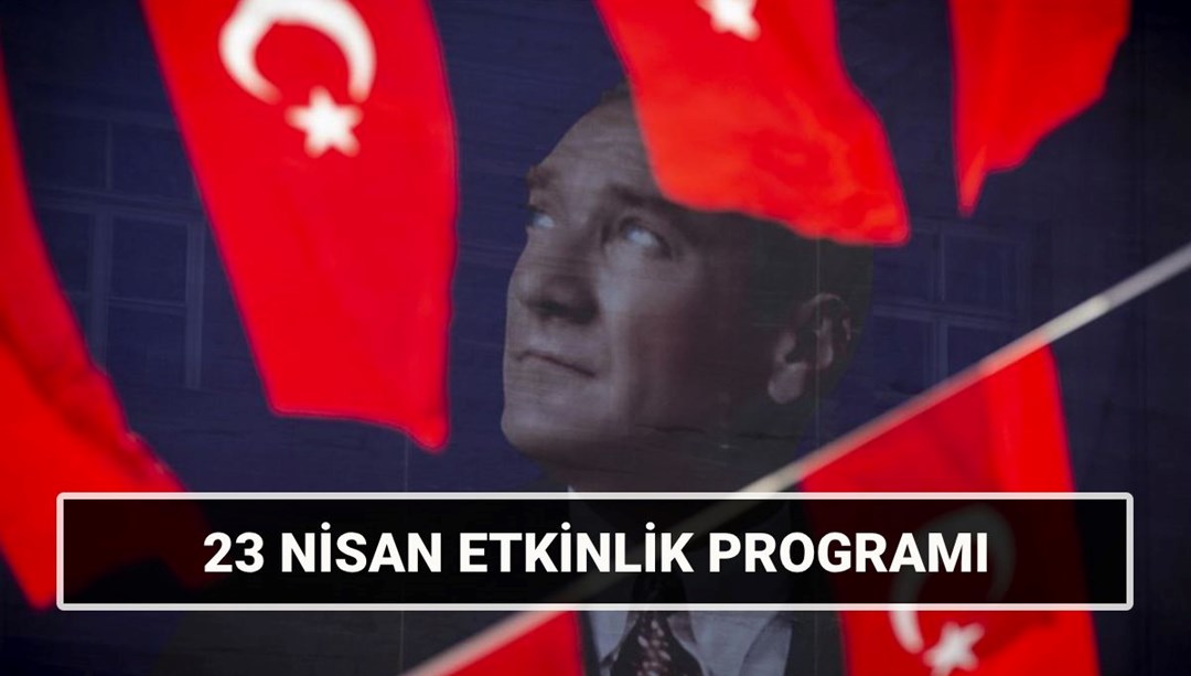 23 Nisan etkinlikleri İstanbul, Ankara, İzmir: 23 Nisan Ulusal Egemenlik ve Çocuk Bayramı 23 Nisan etkinlik takvimi