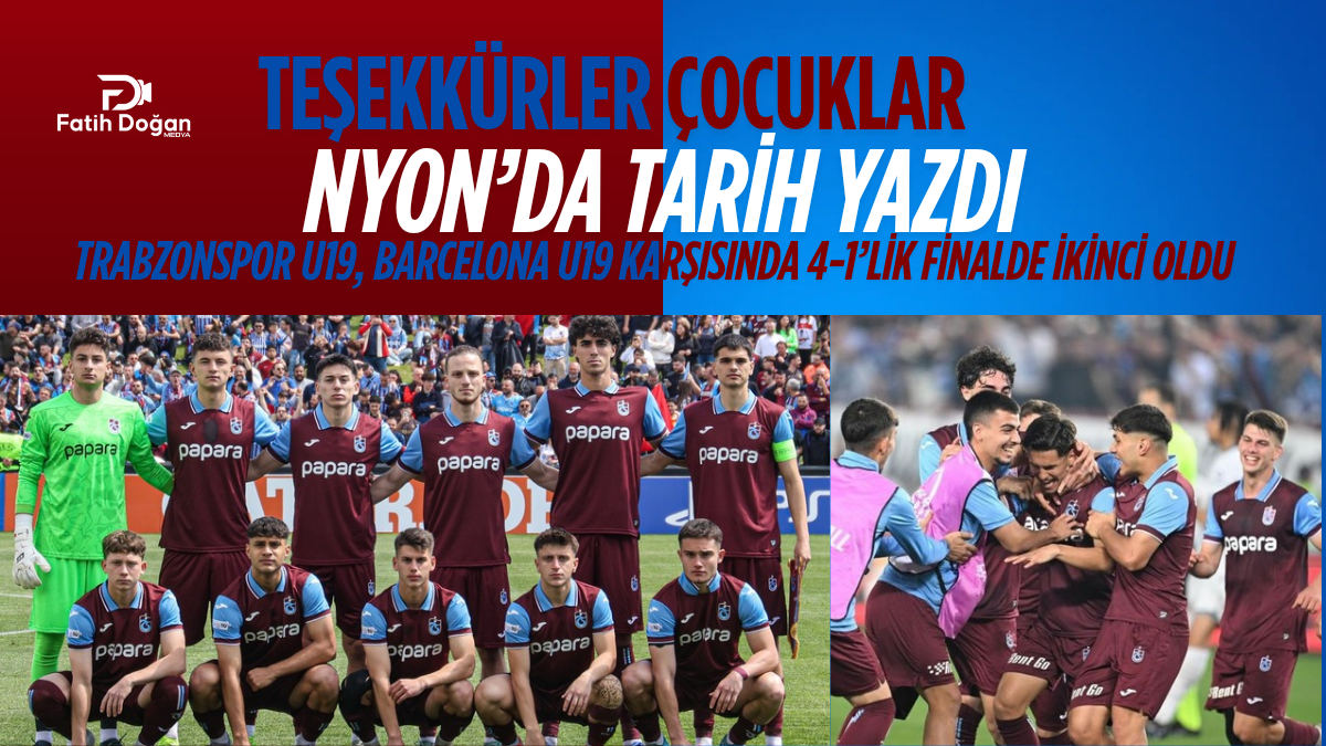 Nyon’da Tarih Yazdı: Trabzonspor U19, Barcelona U19 Karşısında 4-1’lik Finalde İkinci Oldu