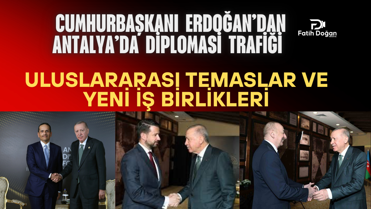 Cumhurbaşkanı Erdoğan’dan Antalya’da Diplomasi Trafiği: Uluslararası Temaslar ve Yeni İş Birlikleri
