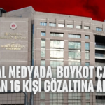 Sosyal medyada boykot çağrısı yapan 16 kişi gözaltına alındı_20250403_105057_0000
