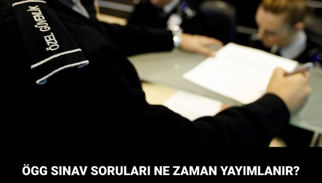 ÖGG soruları ve cevapları ne zaman yayımlanacak? EGM 114