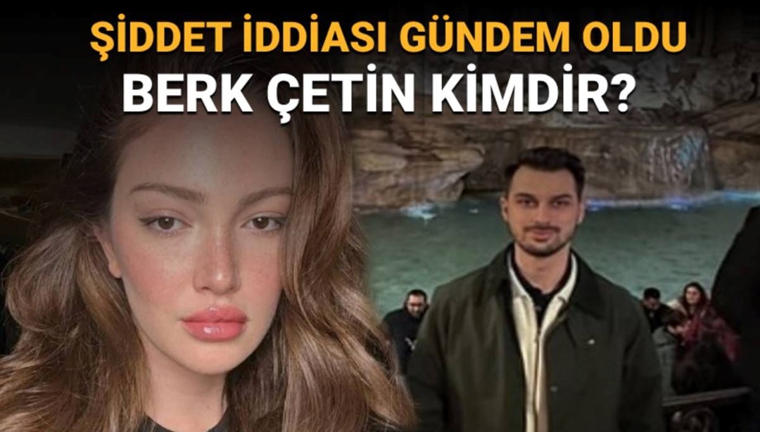 Şiddet iddialarıyla gündeme geldi: Danla Bilic'in eski sevgilisi Berk Çetin kimdir, mesleği ne?