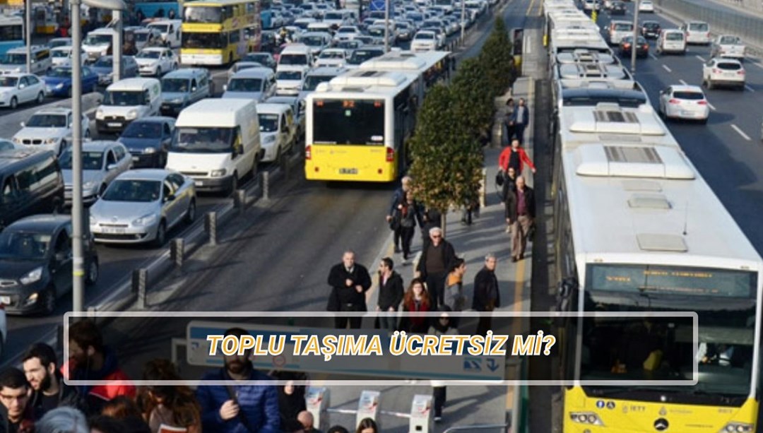 Yarın toplu taşıma ücretsiz mi? 20 Nisan Pazar günü otobüs, metro, tramvay, vapur bedava mı?