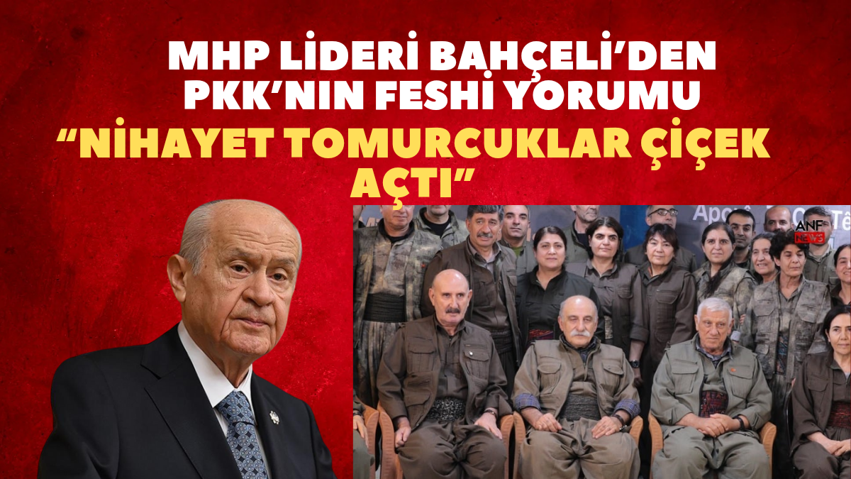MHP Lideri Bahçeli’den PKK’nın Feshi Yorumu: “Nihayet Tomurcuklar Çiçek Açtı”