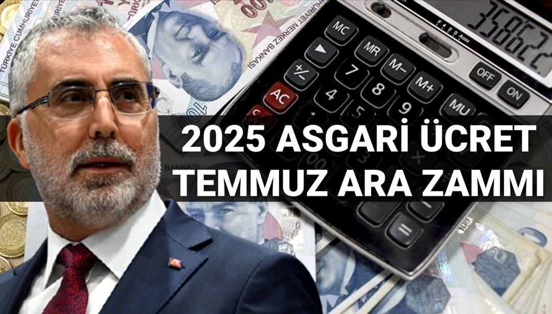 Asgari ücret temmuz ara zammı 2025: Asgari ücrete ara zam var mı, yapılacak mı? Bakan Işıkhan'dan ara zam açıklaması