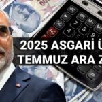 Asgari ücret temmuz ara zammı 2025: Asgari ücrete ara zam yapılacak mı? Bakan Işıkhan açıkladı