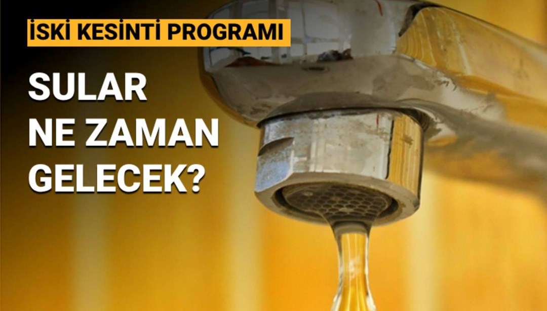 İSKİ su kesintisi programı 3 Mayıs: İstanbul'da (Maltepe, Gaziosmanpaşa, Sarıyer) sular ne zaman gelecek?