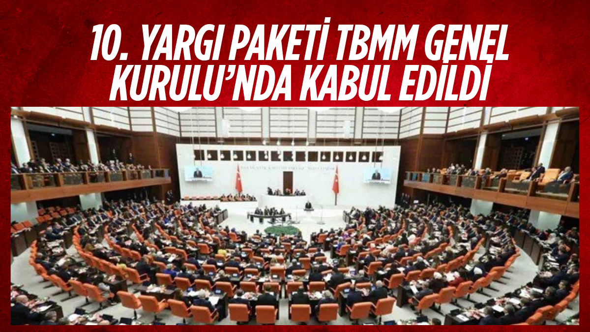 10. Yargı Paketi TBMM Genel Kurulu’nda Kabul Edildi_20250604_100734_0000