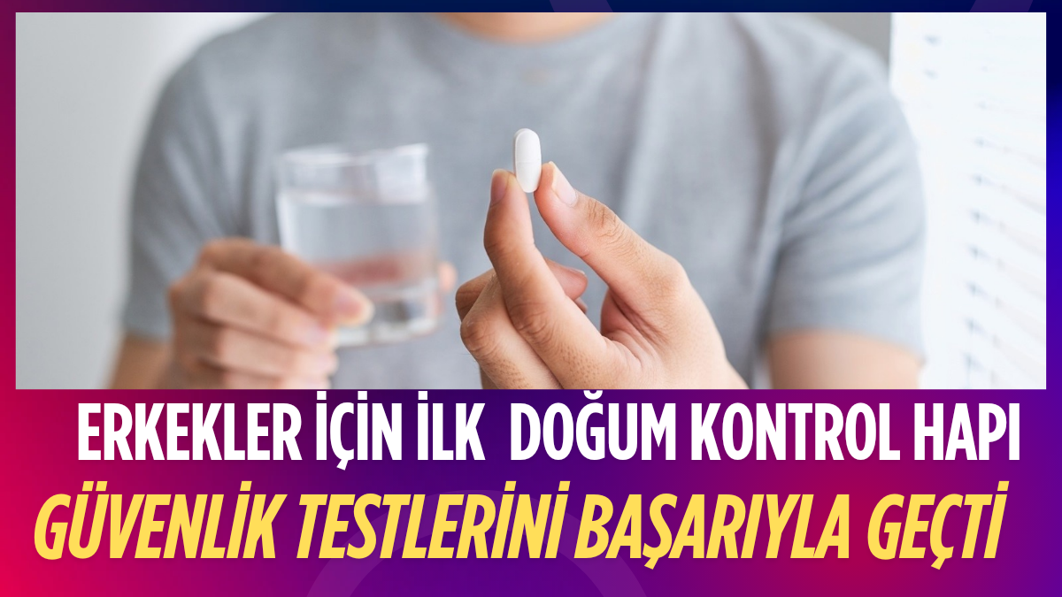 Erkekler için İlk Non-Hormonal Doğum Kontrol Hapı YCT‑529 Güvenlik Testlerini Başarıyla Geçti