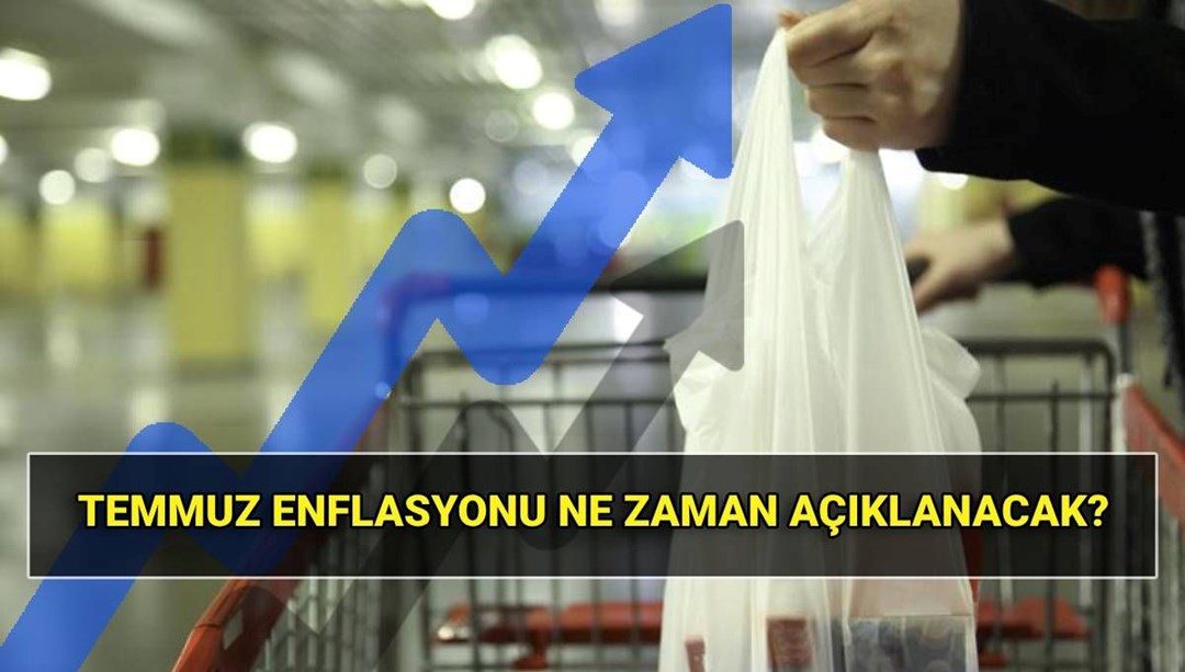 TÜİK tarafından Temmuz enflasyon rakamları ne zaman, saat kaçta açıklanır? TCMB enflasyon oranı beklentisi