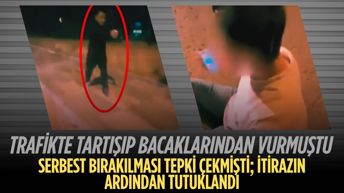 Aşiret mensubu trafikte tartıştığı kişiyi bacaklarından vurdu — Serbest bırakılması tepki çekmişti; itirazın ardından tutuklandı