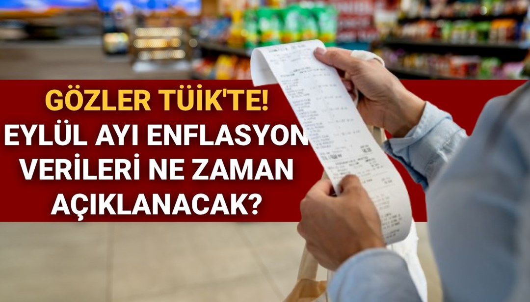 Enflasyon verileri ne zaman açıklanacak? Gözler kira zammında (2025 TÜİK eylül ayı TÜFE kararı)