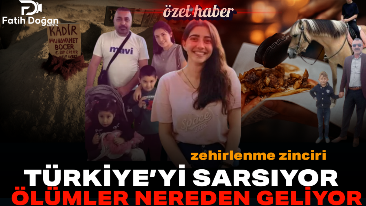 SON DAKİKA | Zehirlenme Zinciri Türkiye’yi Sarsıyor — Ölüm nereden geliyor?
