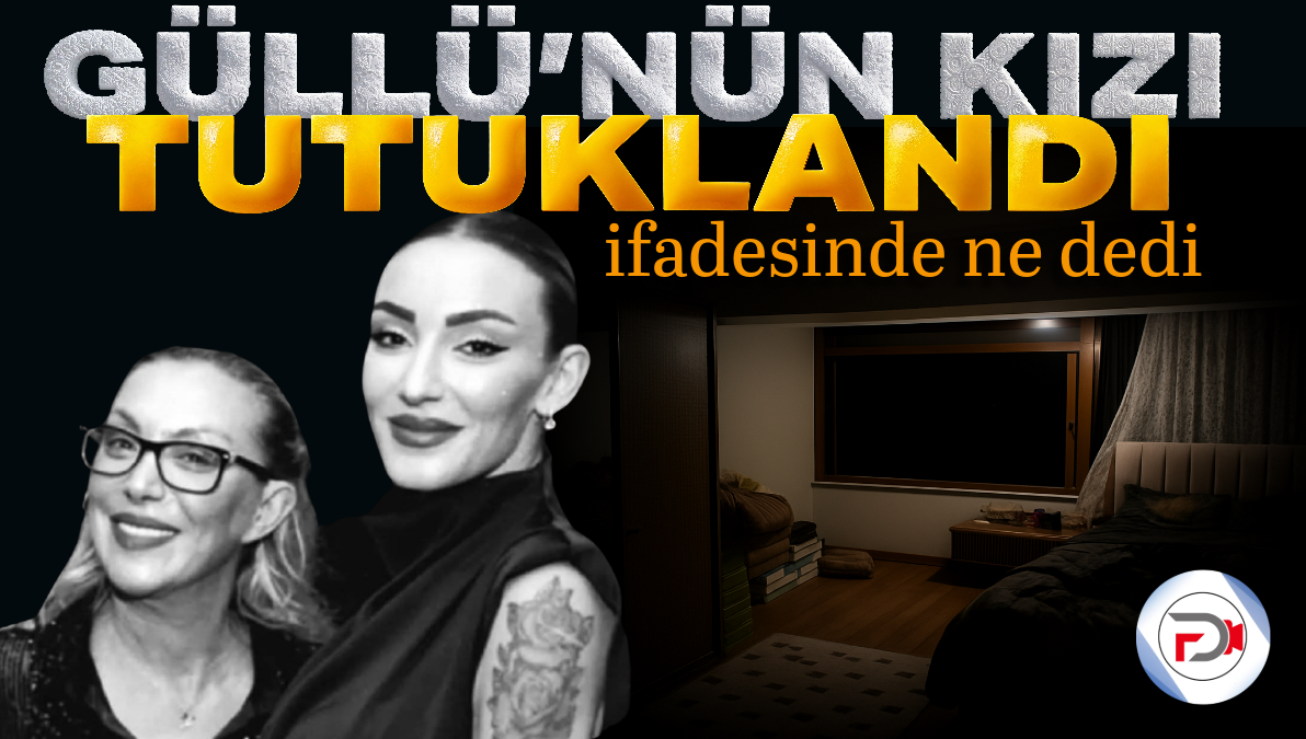 Şarkıcı Güllü’nün Kızı Tutuklandı: “Tasarlayarak Kasten Yakınını Öldürme” Suçlaması